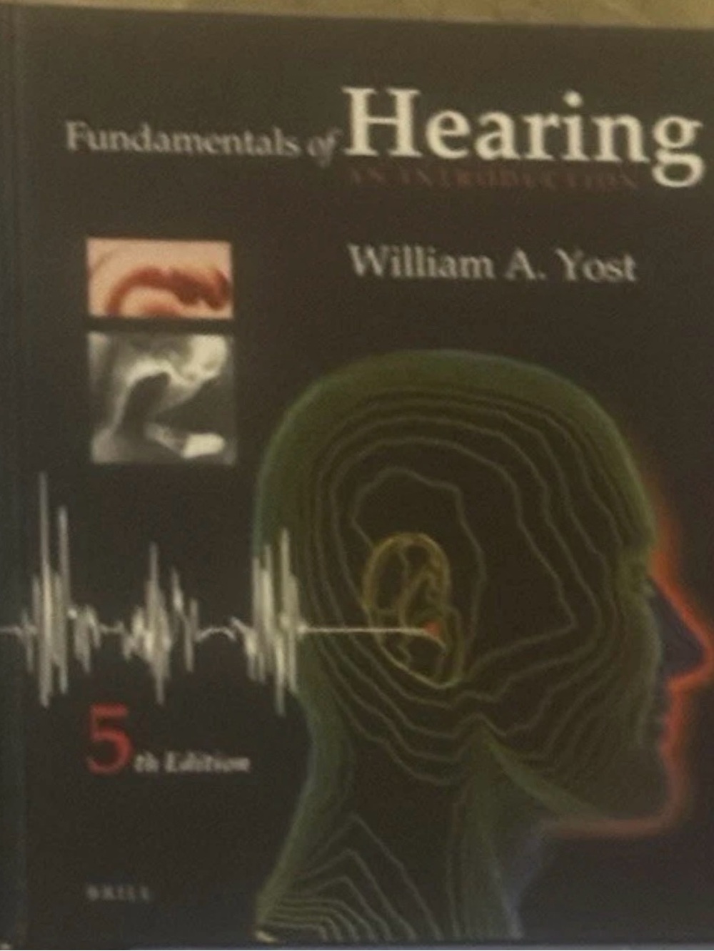 Fundamentals of Hearing by William A. Yost - Black Cover